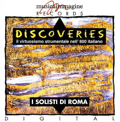 <strong>Discoveries</strong><br />Il virtuosismo strumentale nell’800 italiano<br />AA.VV. (Boccherini, Bottesini, Cherubini, Donizetti, Mercadante, Salieri)